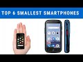 6 Best Smallest Android Phones II Mini Smartphones (2021).