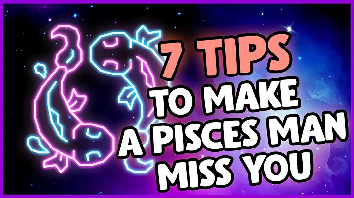 Discover 7 Ultimate Tips on How to Make a Pisces Man Miss You Like Crazy - DayDayNews