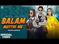 Balam Mutthi Me Official Video 🎶 (2024 Haryanvi Song)