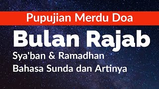 Doa Rajab Sya'ban Ramadhan - Pupujian Bulan Rajab Bahasa Sunda dan Artinya