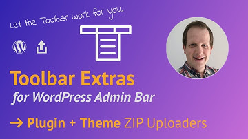 Faster Plugin and Theme ZIP Uploading with Toolbar Extras for WordPress