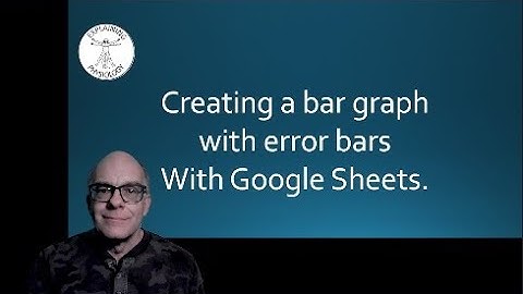 Creating a bar graph with error bars with Google Sheets