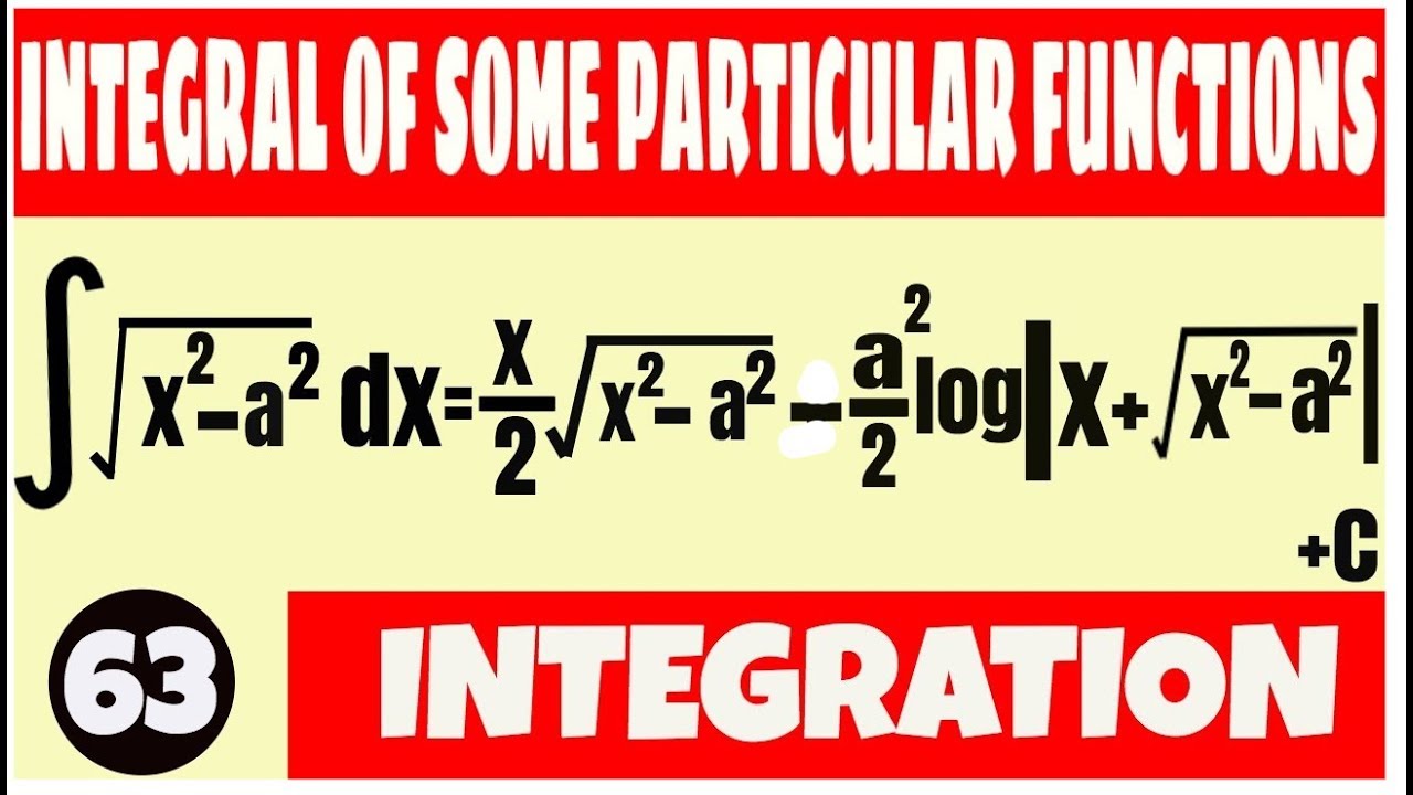 INTEGRAL OF SQARE ROOT OF (x^2a^2) integral of 1