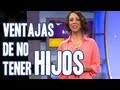 Ventajas de NO tener hijos (Monólogo de Sofía Niño de Rivera @sofffiaaa)