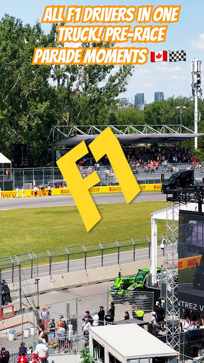 All F1 Drivers in One Truck! Pre-Race Parade Moments 🇨🇦🏁