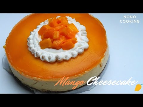 cheesecake-à-la-mangue｜no-bake-mango-cheesecake-recipe