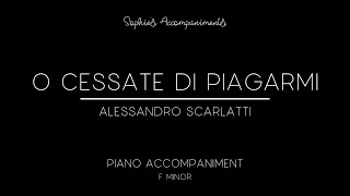 O cessate di piagarmi by Alessandro Scarlatti - Piano Accompaniment in F Minor