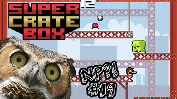 Indie First Look: Super Crate Box - Crates are Score! Down with the Owls!