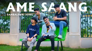 Ame Saang || Full Sambalpuri Song || Beloved Tapan | BIjay | Pratham | Harry