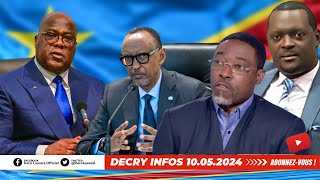 DECRY INFOS 10.5.24, KAGAME TACLE FATSHI ! MAWA! F.KALOMBO - J.NDALA, DES TRAITRES DEMASQUES