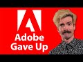 Adobe gave up on developers