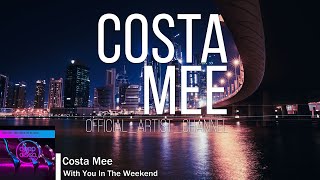 Costa Mee - With You In The Weekend Resimi