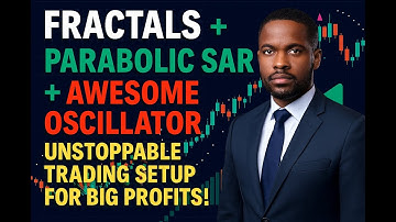 Fractals + Parabolic SAR + Awesome Oscillator: Unstoppable Trading Setup For Big Profits!