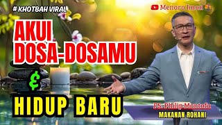 Download Lagu AKUI DOSA²MU DAN LAHIR BARU - PS. PHILIP MANTOFA MP3