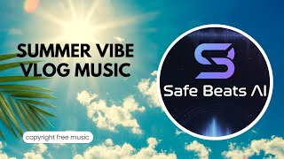 Summer Time, The Best Music Of 2026 For Vlog.