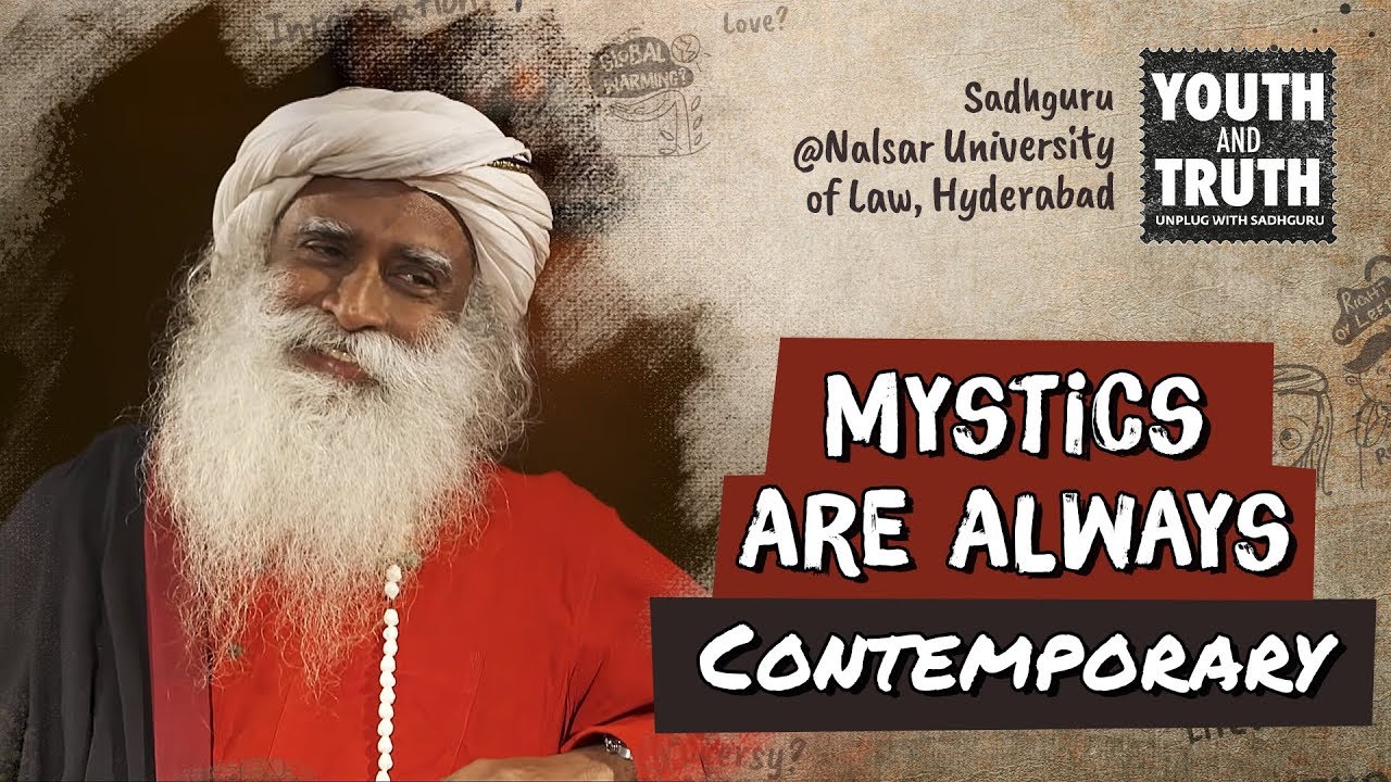 Mystics Are Always In Tune With The Times - Sadhguru - YouTube