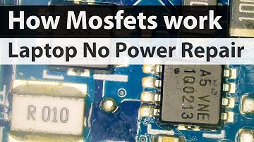 Asus Laptop No power Not Charging Repair-  How Mosfets work and short circuit diagnosis