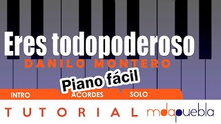 Video thumbnail of "Eres todopoderoso - Danilo Montero (Tutorial piano fácil, intro, acordes, solo)"