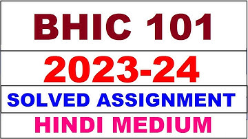 bhic 101 solved assignment 2023-24 | bhic 101 solved assignment in hindi 2024 | bhic 101 2024