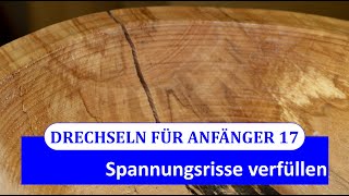 Drechseln für Anfänger 17 - Wie verfüllt man Risse im Drechselrohling?