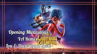 Video thumbnail of "Lou & Drew Ryan Scott - Opening Miraculous VA Remix (Miraculous: The Movie/English) Audio Only"