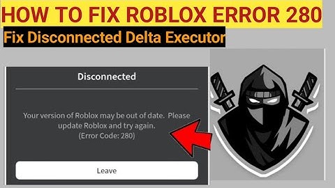How to Fix Roblox Error 280 | Delta Executor v665 Update Solution