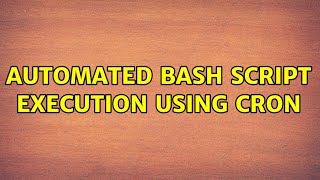 Ubuntu: automated bash script execution using cron