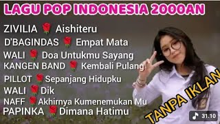 LAGU POP TAHUN 2000 AN POPULER TANPA IKLAN | ZIVILIA | D'BAGINDA | WALI | KANGEN BAND 