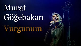 Vurgunum - Murat Göğebakan (HD Kaliteli Ses)