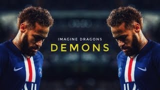 Neymar Jr - Demons - Imagine Dragons - Magical Skill Show & Goals - 2020