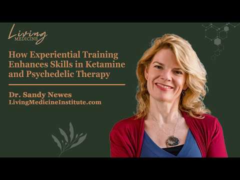 How Experiential Training Enhances Skills in Ketamine and Psychedelic Therapy