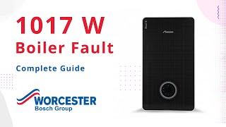 1017 W Error Code Worcester Bosch Boiler