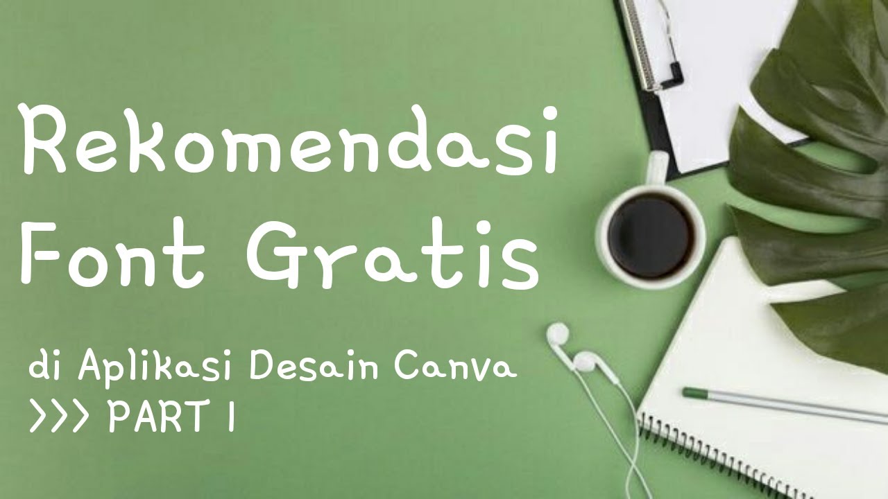 Rekomendasi Font Gratis di Aplikasi Desain Canva // Part 1 