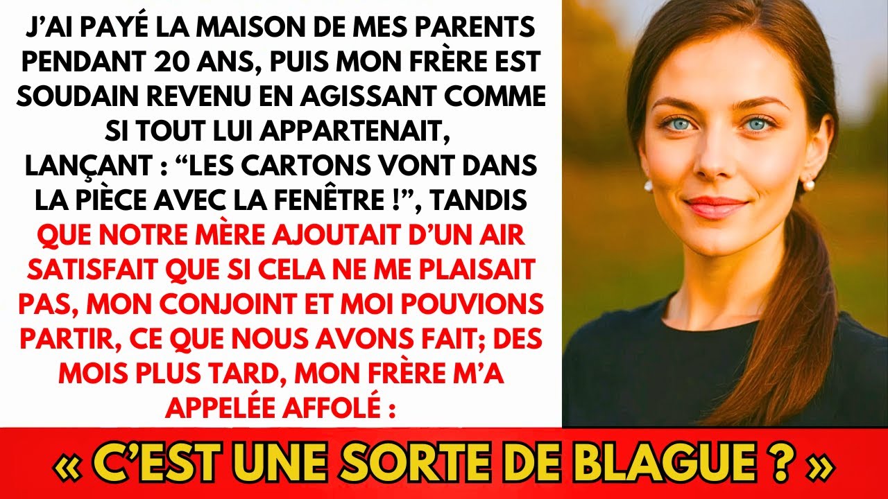 Ma Sœur S'est Installée Dans La Maison Que J'ai Payée. Mes Parents Nous Ont Dit De Partir...