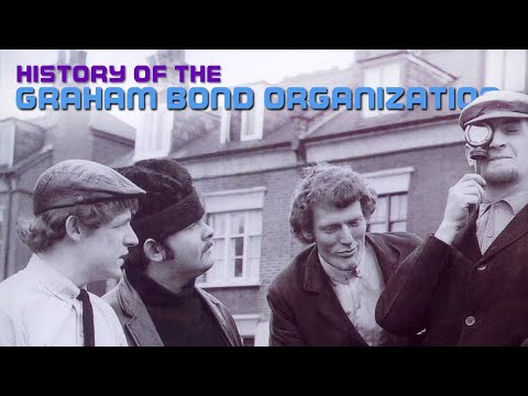 History of the GRAHAM BOND ORGANIZATION | #167