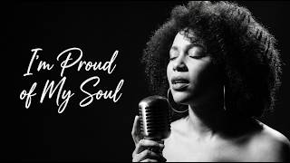 I m Proud of My Soul - Amelia Clark