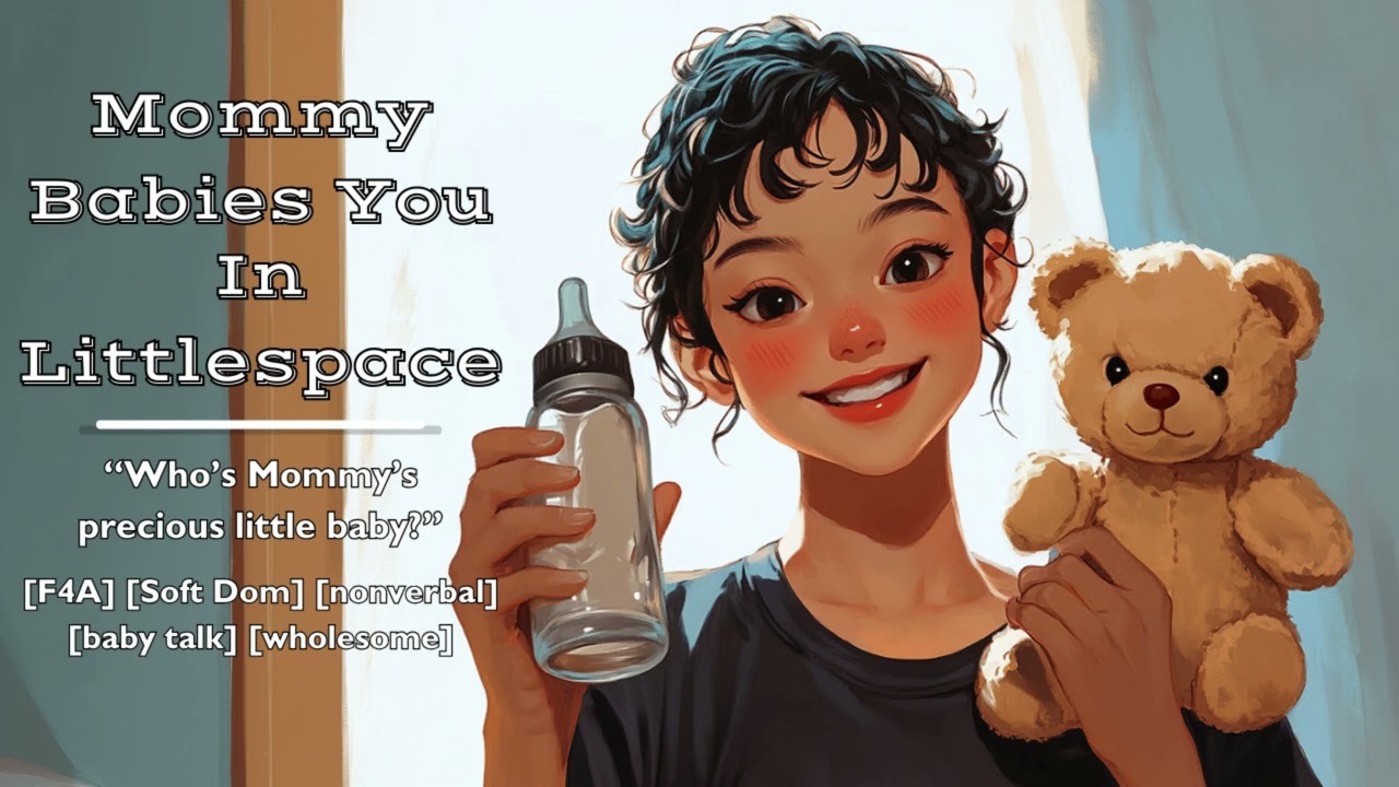 Mommy Babies You In Littlespace [F4A] [Soft Dom] [Non-Verbal] [Baby Talk] [Wholesome]