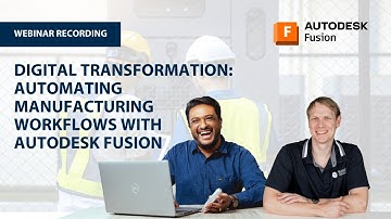 Digital Transformation Automating Manufacturing Workflows with Fusion | Webinar | Baker Baynes