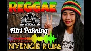 NYENGIR KUDA - FITRI PAKNING - REGGAE DJ - REMIX  MUSIC  @hermanquantum