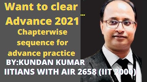 Chapter sequence for math in  advance 2021 || By Kundan Kumar (IITians of AIR 2658)||