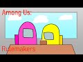 Among Us: Rulemakers [Animation]