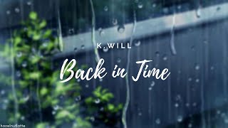 K.Will - Back in Time (Lyrics) [HAN/ROM/ENG]