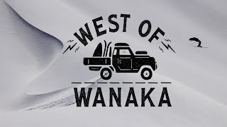 WEST OF WANAKA - New Zealand Ski and Adventure Film 4K