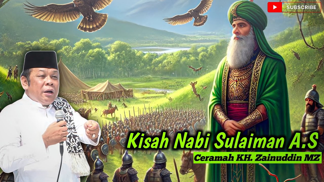 Ceramah KH Zainuddin Mz ( Kisah Nabi Sulaiman A.S )