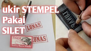 #stempelUkir  STEMPEL manual || hanya pakai pisau SILET