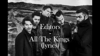 Vignette de la vidéo "Editors - All The Kings (LYRICS)"