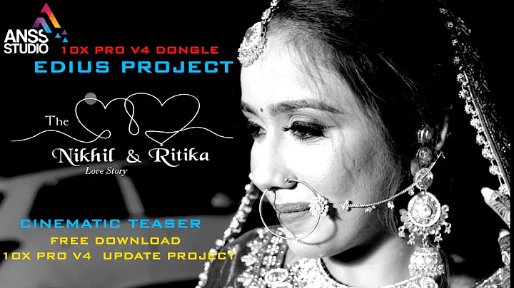 Cinematic Wedding Teaser Project | Free Download 10X Pro V4 Edius Project | Anss Studio | 9540642600