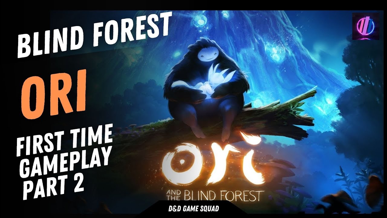 Ori and the Blind Forest - First Time Playing! Part 2 - YouTube