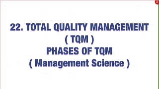 #22 Total Quality Management ( TQM ) - 4 Phases in TQM|MS|