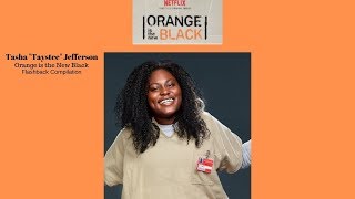 OITNB | Tasha 'Taystee' Jefferson | Flashback Compilation